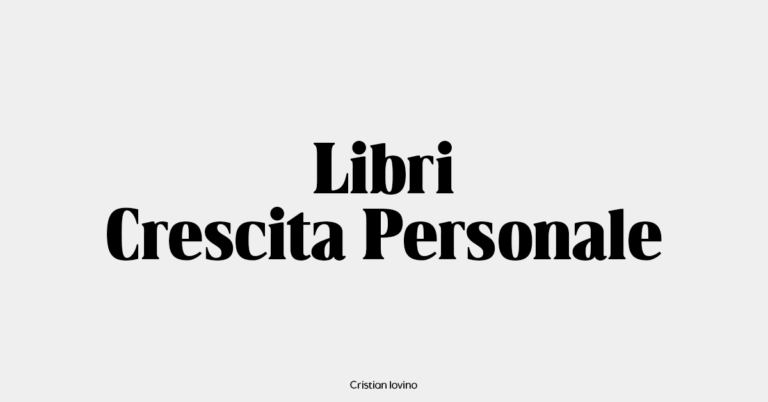 I 44 migliori libri di crescita personale da leggere assolutamente nel