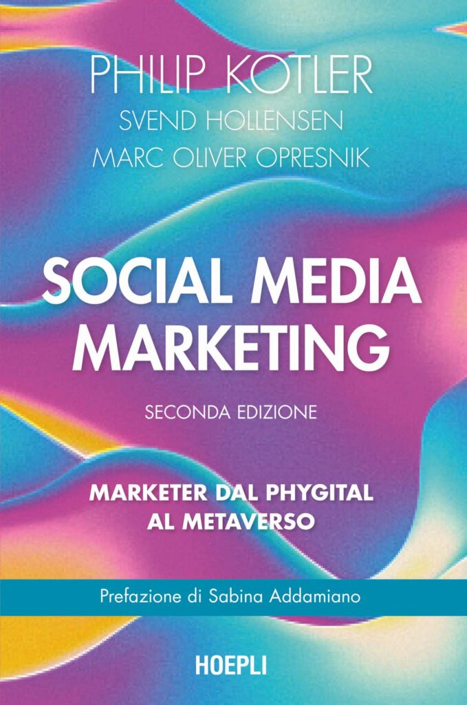 Social media marketing. Marketer dal phygital al metaverso di Philip Kotler
