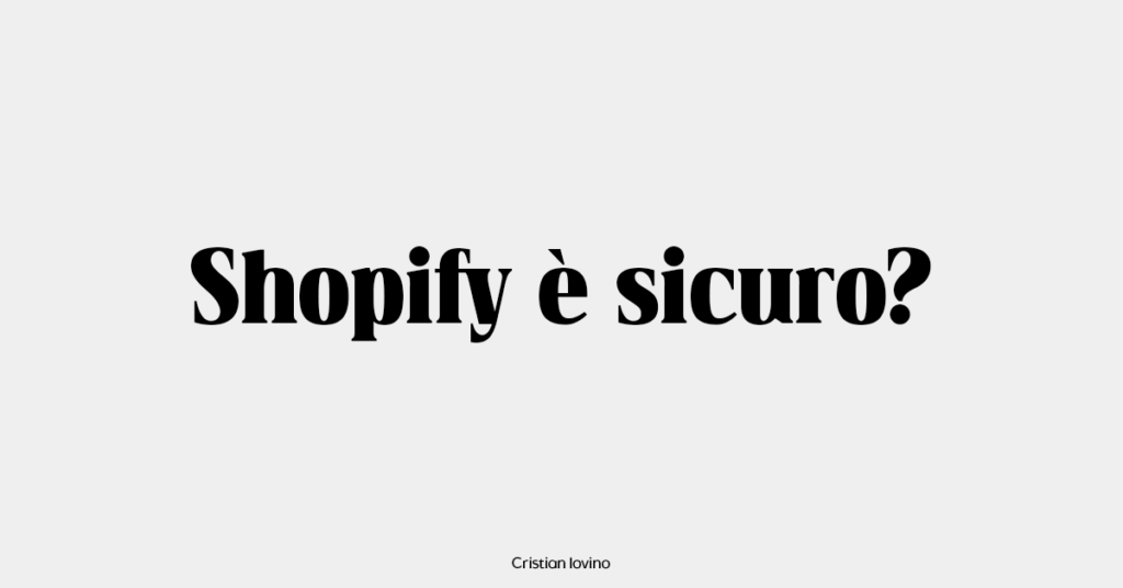 Shopify è sicuro, affidabile e legale?