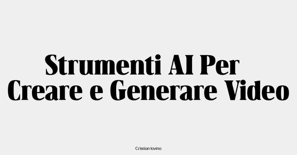 migliori Strumenti AI Per Creare e Generare Video