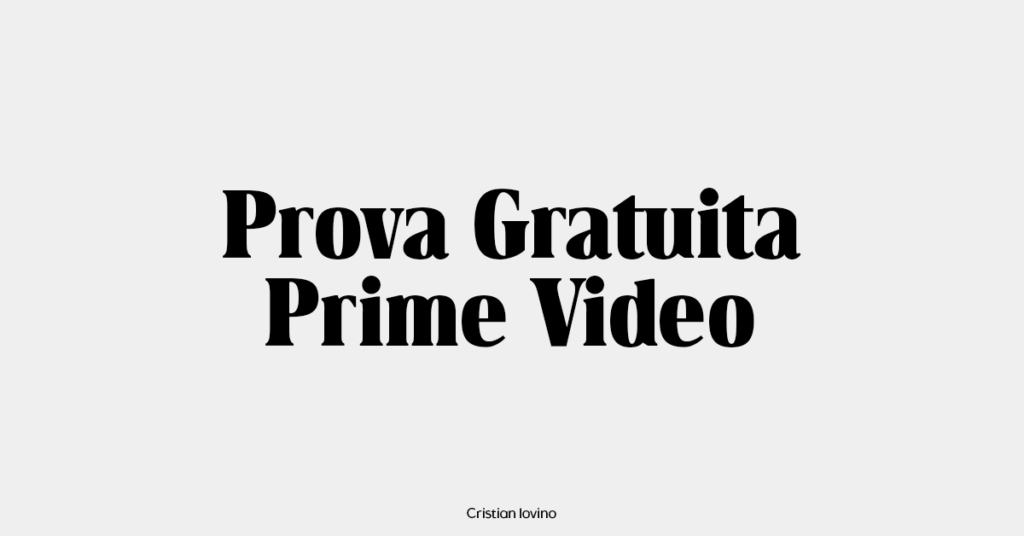 Prova Gratuita di Amazon Prime Video 30 o 90 giorni gratis